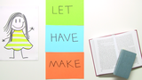Let, have, make
