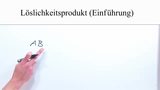 Löslichkeitsprodukt (Einführung) Löslichkeitsprodukt (Einführung)